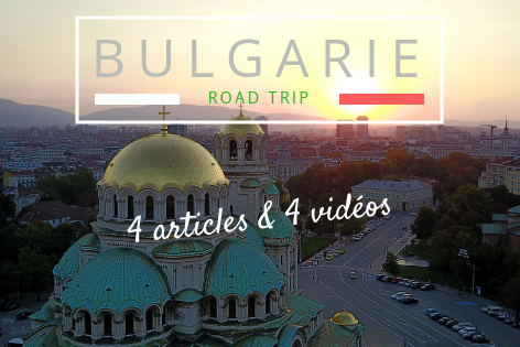 roadtrip-bulgarie-blog-voyage-bulgarie roadtrip-bulgarie-blog-voyage-bulgarie